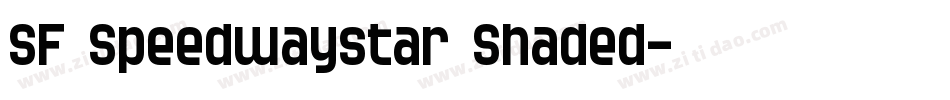 SF Speedwaystar Shaded字体转换